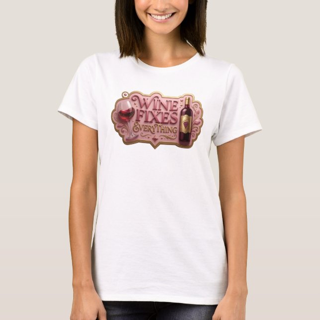 Klassisches Gold WINE FIXES EVERYTHING T-Shirt (Vorderseite)