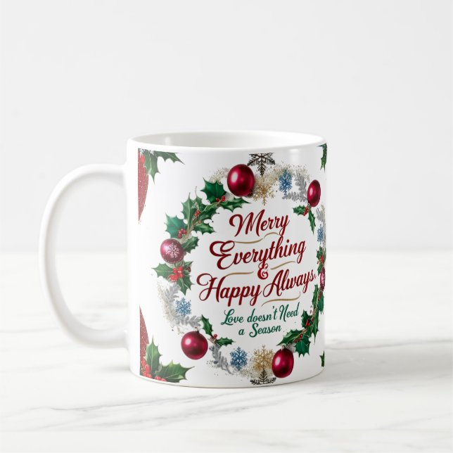 Klassisches „Merry Everything & Happy Always“  Kaffeetasse (Links)