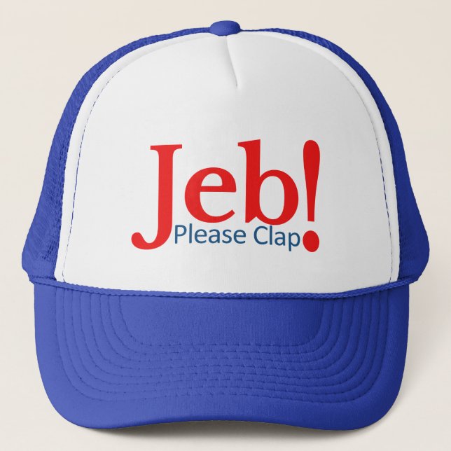 Klatschen Sie bitte für Jeb Truckerkappe (Vorderseite)