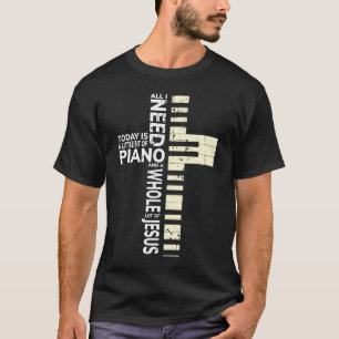 Klavier Alles, was ich brauche, ist Musik Jesus Ch T-Shirt