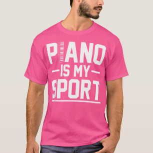 Klavier ist mein Sport Klavier T-Shirt