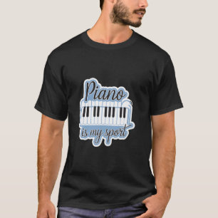 Klavier ist mein Sport lustig T-Shirt