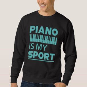 Klavier ist mein Sport Pianist Musik Keyboard Mus Sweatshirt
