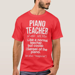 Klavierlehrer-Definitionsgeschenke T-Shirt
