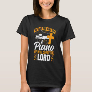 Klavierlehrer Pianist Glaube Christliches Kreuz Fü T-Shirt