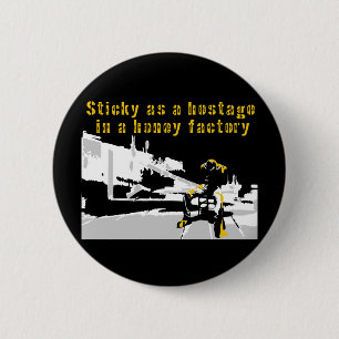 Klebrig als Geisel in einer Honig-Fabrik Button