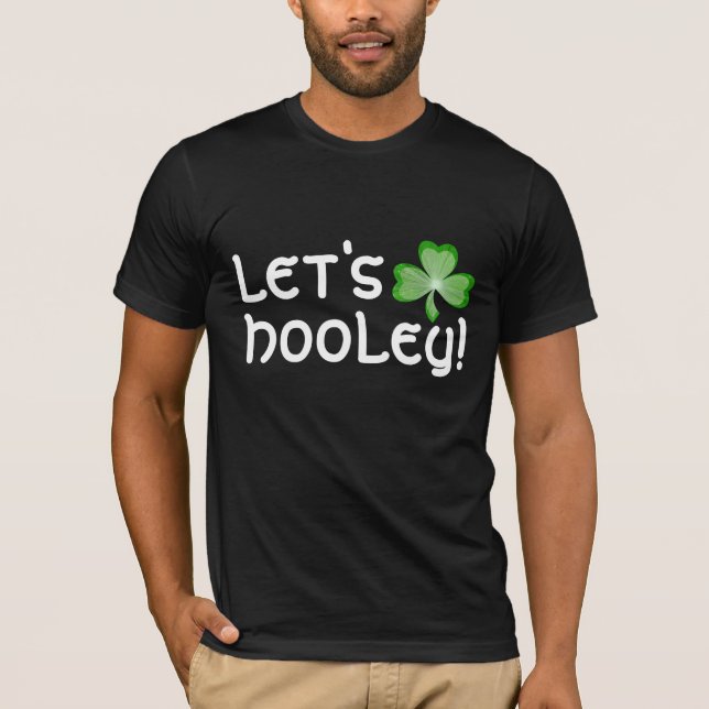 Kleeblatt "ließ uns Hooley!" grundlegendes T - T-Shirt (Vorderseite)