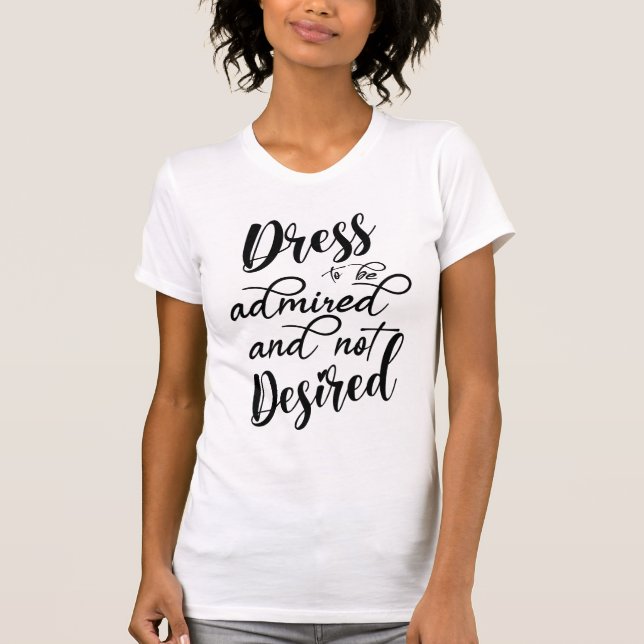 Kleid zu bewundern und nicht gewünscht T-Shirt (Vorderseite)