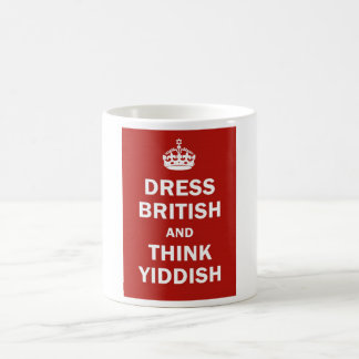 Kleiden Sie Briten und denken Sie Yiddish Kaffeetasse