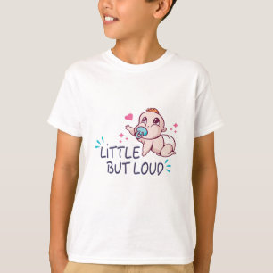 Klein aber laut T-Shirt