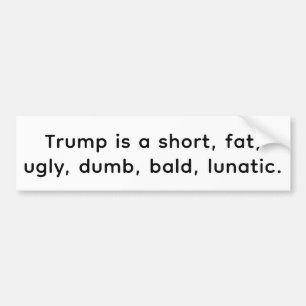 Kleine dicke hässliche dumme kahle Trump Hankamer Autoaufkleber