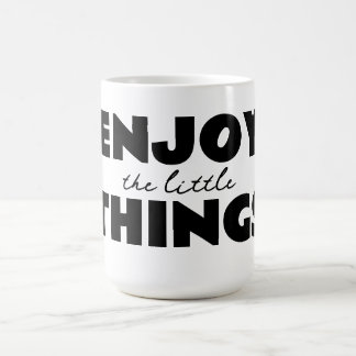 Kleine Dinge genießen Tasse