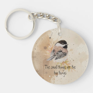 Kleine Dinge Inspirierender Zitat Chickadee-Vogel Schlüsselanhänger