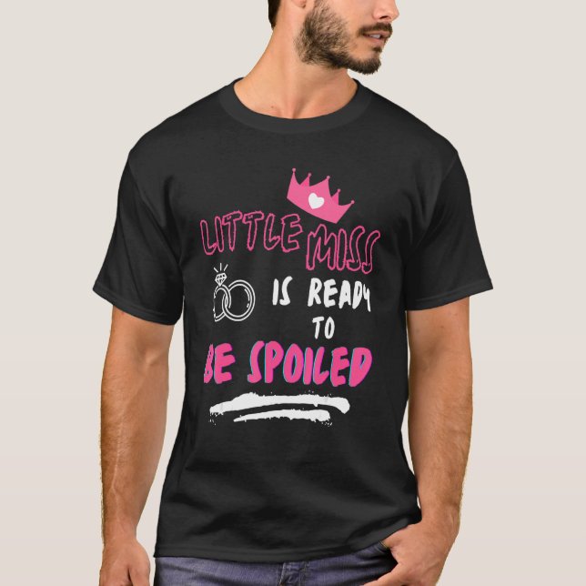 Kleine Frau ist bereit, Sarazskie 2 verwöhnt zu we T-Shirt (Vorderseite)