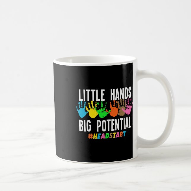 Kleine Hände großes Potenzial Headstart-Lehrer  Kaffeetasse (Rechts)