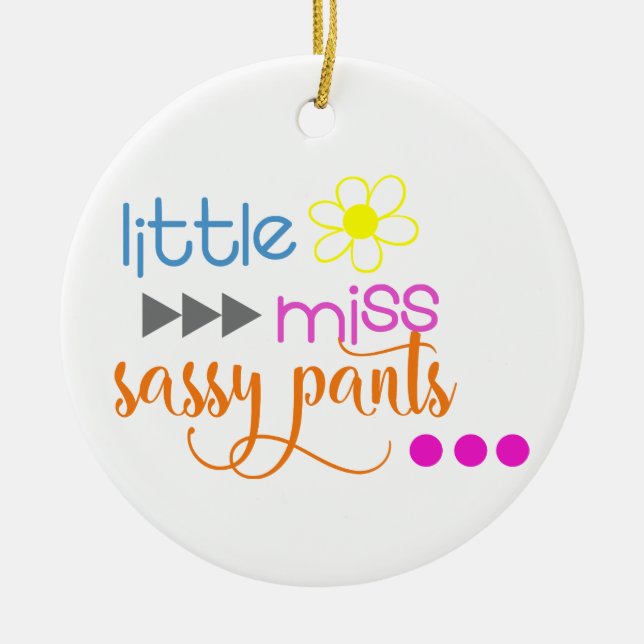 Kleine Miss Sassy Pants Keramik Ornament (Vorne)