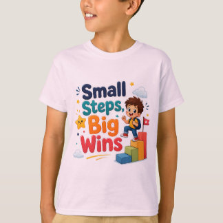 Kleine Schritte, große Erfolge – Süße Motivations- T-Shirt