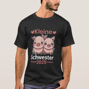 Kleine Schwester 2025 Two Pink Baby Schweine Schwe T-Shirt