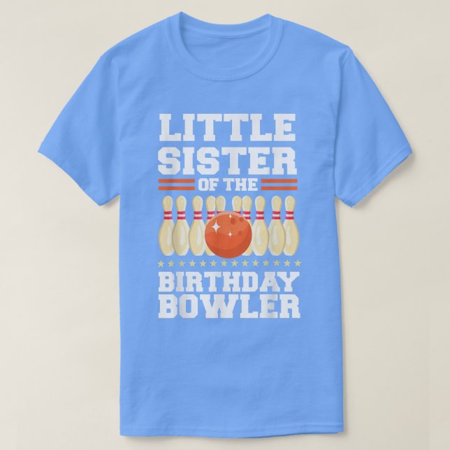 Kleine Schwester des Bowlings Bowler Bday T-Shirt (Design vorne)