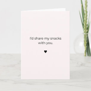 Kleine Valentinskarte – Ich würde meine Snacks mit Karte