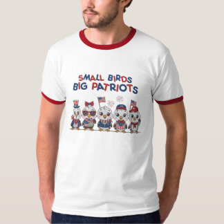 Kleine Vögel große Patrioten T-Shirt