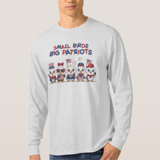 Kleine Vögel große Patrioten T-Shirt