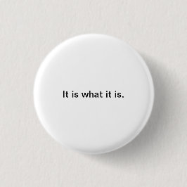 Kleine Wörter: Es ist, was es ist Button