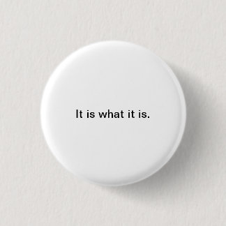 Kleine Wörter: Es ist, was es ist Button