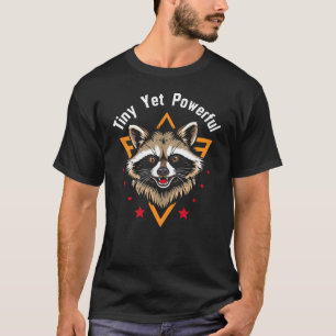 Kleiner aber leistungsstarker Waschbär lustig T-Shirt