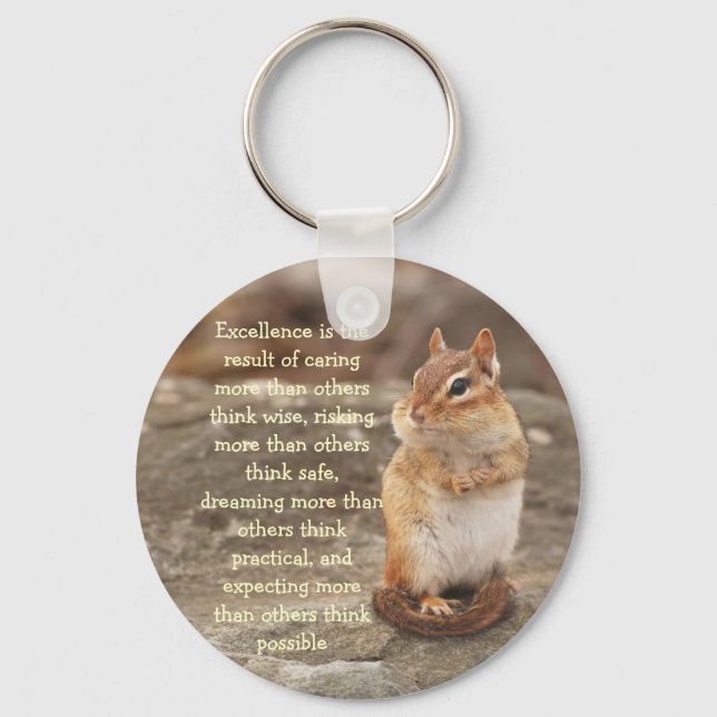 Kleiner Chipmunk Excellence Quote Schlüsselanhänge Schlüsselanhänger (Vorderseite)