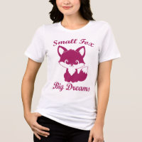 Kleiner Fuchs, große Träume Süßes Fuchs T-Shirt