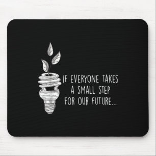 Kleiner Schritt für unser zukünftiges Öko Environm Mousepad