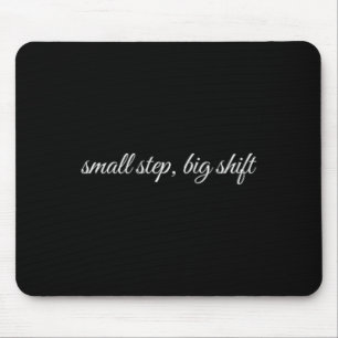 Kleiner Schritt, große Veränderung, Therapie für p Mousepad