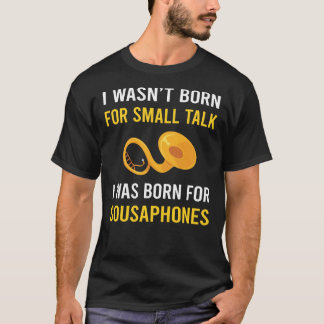 Kleiner Vortrag Sousaphone T-Shirt