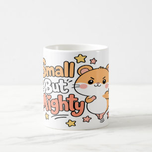 Kleines aber mächtiges Kawaii-Hamster-Motivations- Kaffeetasse