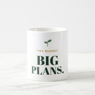 Kleines Budget Große Pläne Sparsame Typografie Kaffeetasse