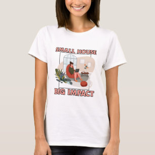 Kleines Haus, großer Einfluss, kleiner T - Shirt i