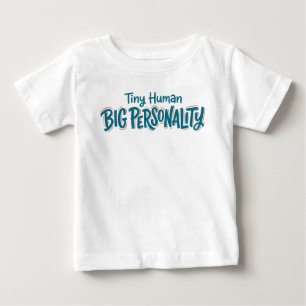 Kleines Kind Große Persönlichkeit Baby T-shirt