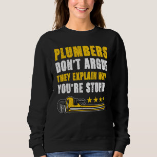 Klempner argumentieren nicht, dass sie erklären, w sweatshirt