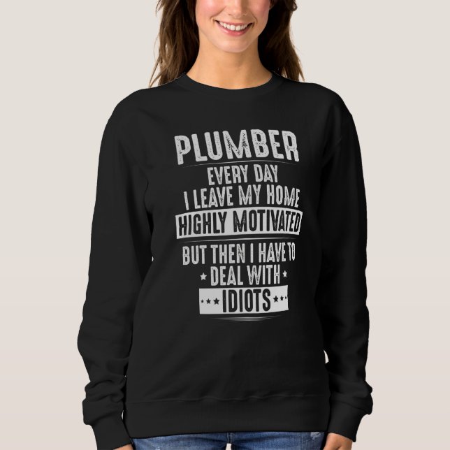 Klempner mit hoher Motivation Sweatshirt (Vorderseite)