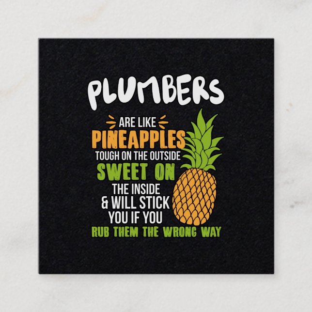 Klempner sind wie Ananas. Quadratische Visitenkarte (Vorderseite)