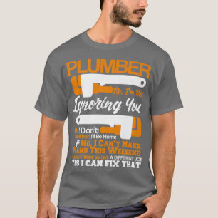 Klempnerleben Nein Ja, ich kann das Klempnerwerk r T-Shirt