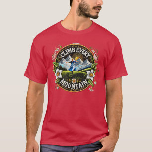 Klettere jeden Berg Alpsheatre Sound of Music Musi T-Shirt