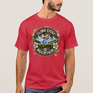Klettere jeden Berg Alpsheatre Sound of Music Musi T-Shirt