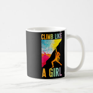 Klettere wie ein Mädchen Felsenkletterer Bergsteig Kaffeetasse