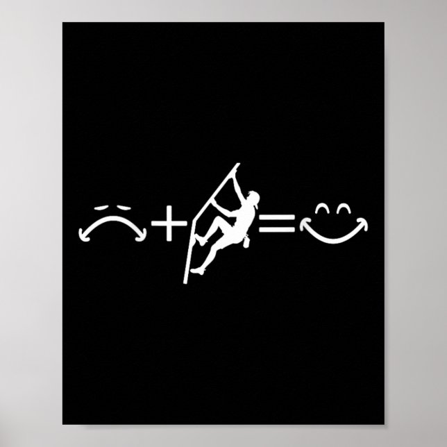 Kletterer traurig + Klettern = Glückliches Gesicht Poster (Vorne)