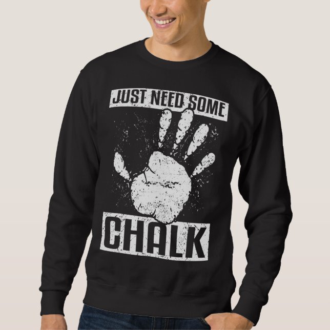 Klettern Bouldering Mountaining braucht einfach me Sweatshirt (Vorderseite)