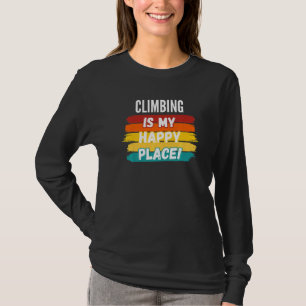 Klettern ist mein glücklicher Ort T-Shirt