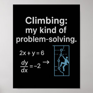 Klettern ist meine Art von Problemlösungs-Grafik Poster