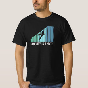 Klettern - Schwerkraft ist ein Mythos T-Shirt